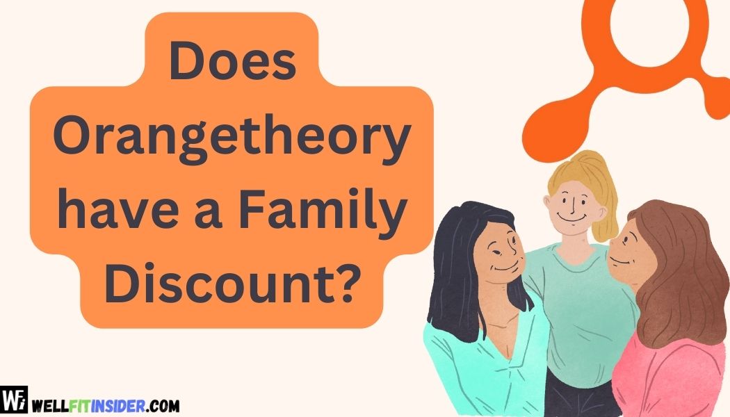 Does Orangetheory Have a Family Plan