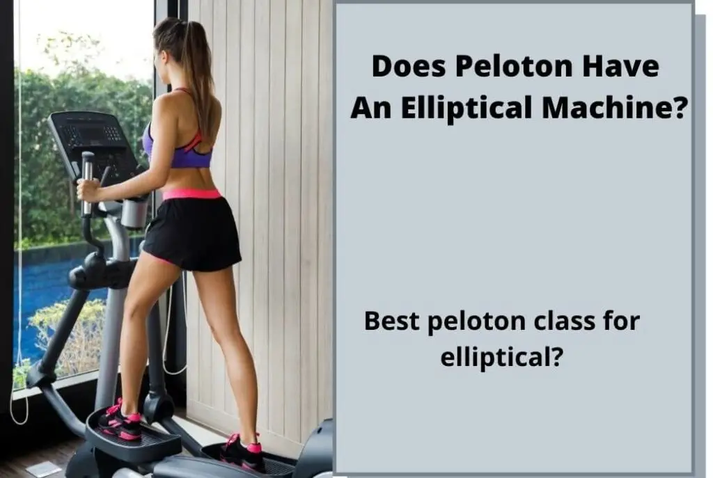 Does Peloton Have Elliptical Machine and Classes