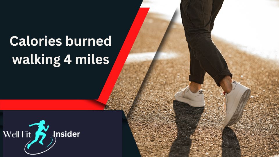 calories burned walking 4 miles