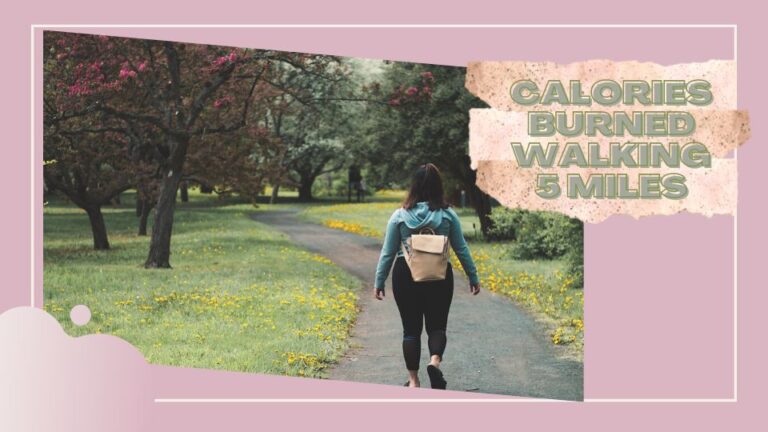how-many-calories-are-burned-walking-5-miles-weight-loss