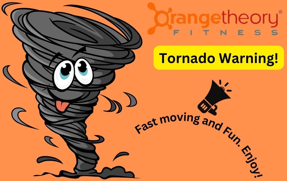 Orangetheory Tornado