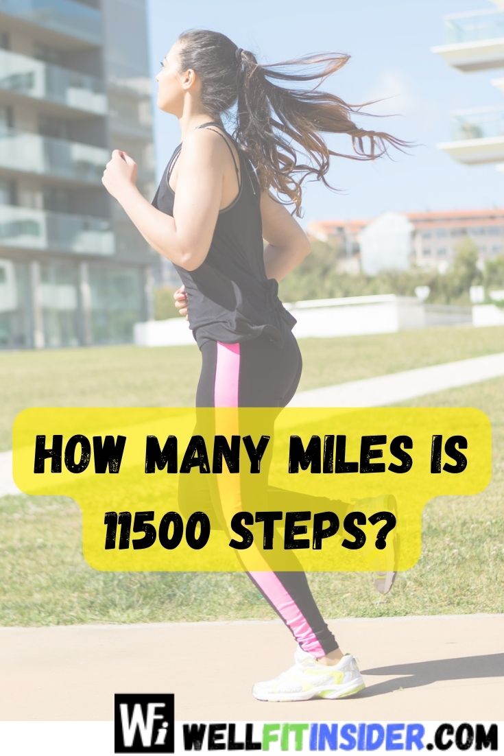 How Many Miles Is 11500 Steps