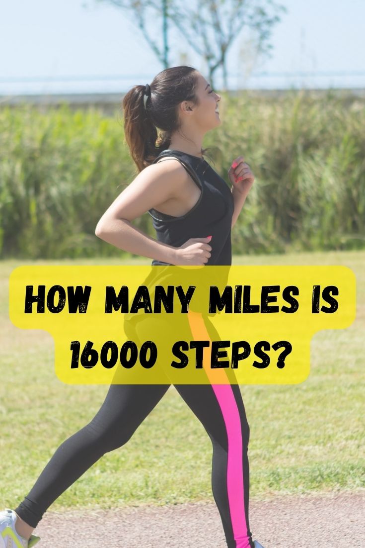 how-many-miles-is-16000-steps-by-gender-height-pace