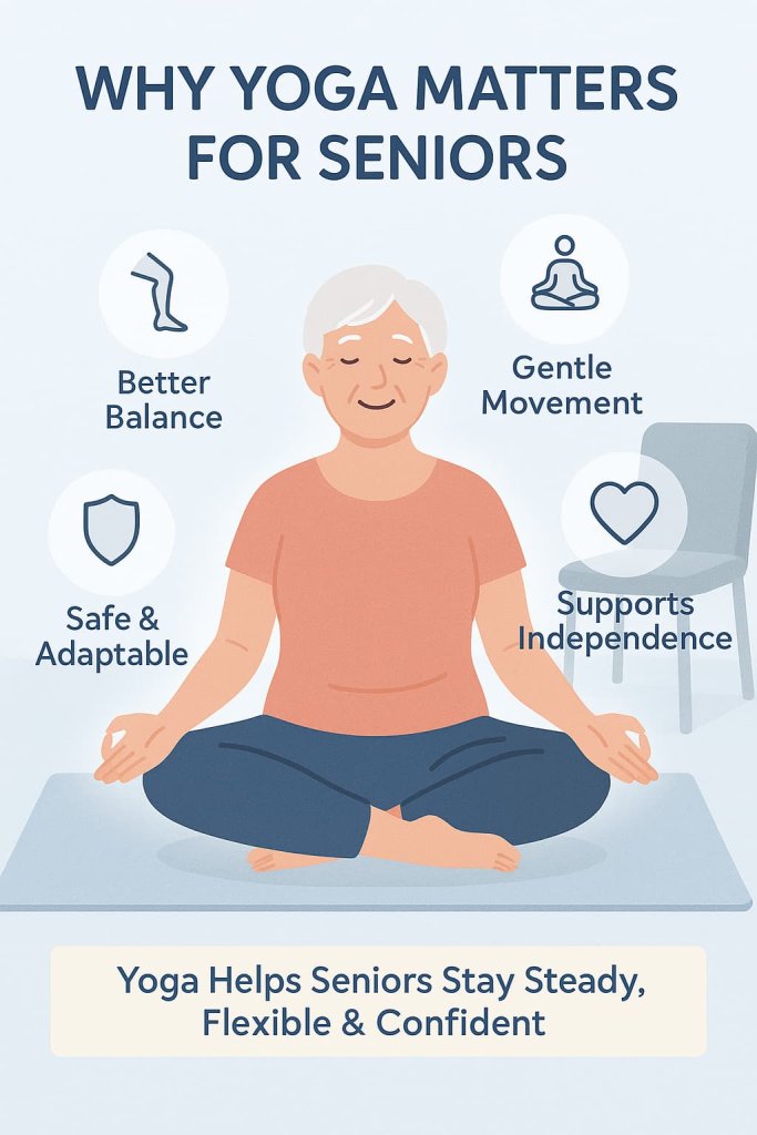 Why Yoga Matters for Seniors