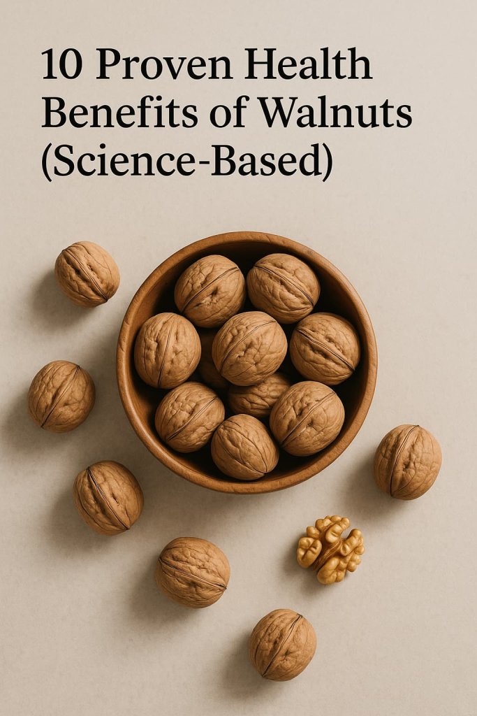 Proven Health Benefits of Walnuts